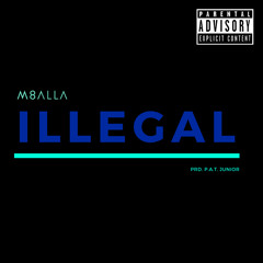 Illegal (prod. P.A.T. Junior)