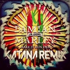 Make It Bun Dem (Katana Remix)