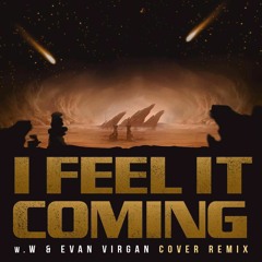 I Feel It Coming (DJ Ww & Evan Virgan Remix) ft Chrissy Spratt