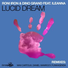 Roni Iron & Dino Grand Feat. Illeana - Lucid Dream (Original Mix)
