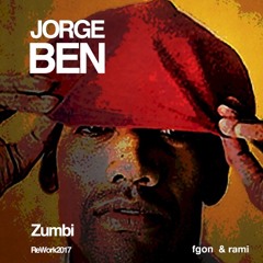 Jorge Ben-Zumbi (FGON E Rami - Rework Edit 2017)