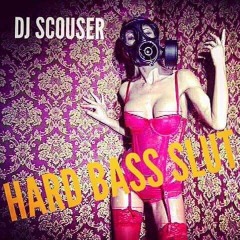 Hard Bass Slut