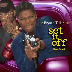 Bryson Tiller Set It Off_final