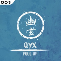 QYX - Pull Up