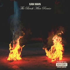 XAN MAN (The Brush Man Remix)