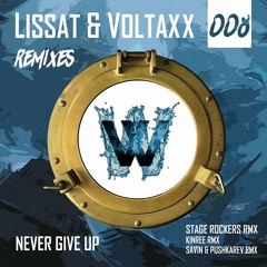 Lissat & Voltaxx - Never Give Up (SAVIN, Pushkarev Remix) (Radio Version)
