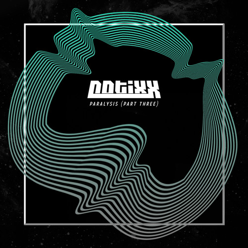 Notixx - Paralysis (Part Three)