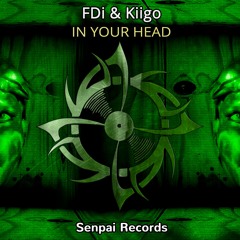 FDi & KIIGO - In Your Head OUT NOW! (Top 17 Beatport Big Room Chart )