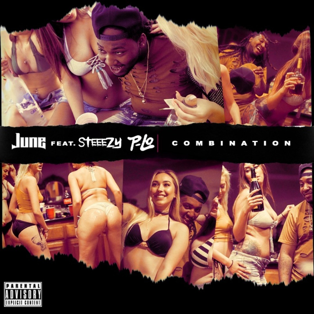 June ft. Steeezy & P-Lo - Combination [Thizzler.com Exclusive]