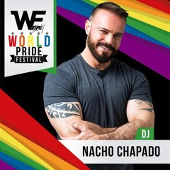 DJ Nacho Chapado - WE World Pride Festival 2017 (Official Set)(FREE DOWNLOAD)