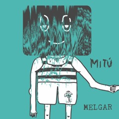 Mitú - Melgar