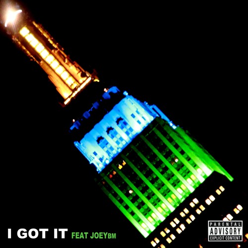 I Got It -Feat JoeyBm