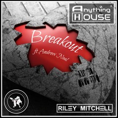 Breakout ft.Andrew Neal • Riley Mitchell