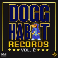 Dogg Habits Im A Dog  -young City