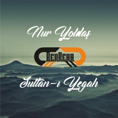 Nur Yoldaş - Sultan - I Yegah (BenReha Mix)