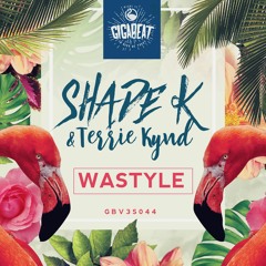 Shade K & TERRIE KYND - Wastyle CLIP