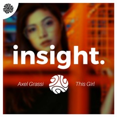 Axel Grassi - This Girl [Premiere]