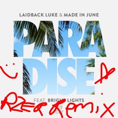Laidback Luke & Made In June - Paradise (ft. Bright Lights) RZER REMIX
