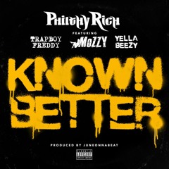 Known Better (feat. Trapboy Freddy, Mozzy & Yella Beezy)