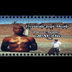 **New Music** Throw Some 2 Pac On ft. Multie