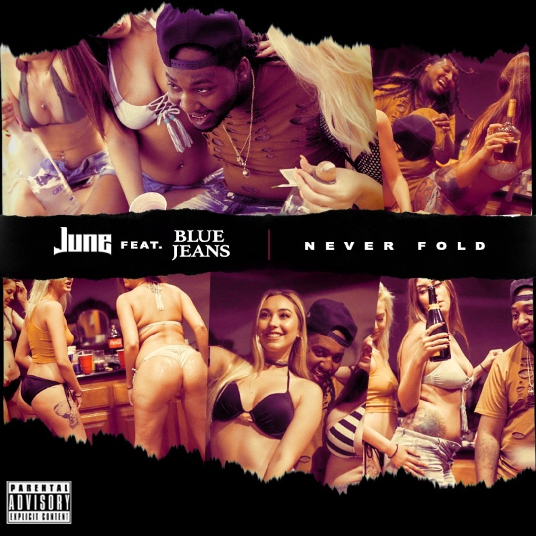 June ft. BlueJeans - Never Fold [Thizzler.com Exclusive]