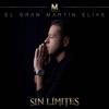 MARTÍN ELÍAS CD COMPLETO - SIN LÍMITES - 2017 - https://www.youtube.com/watch?v=DK1Q4mljKns&t=1885s