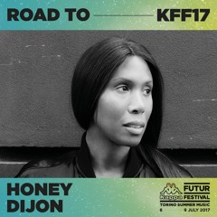 Road to #KFF17 - Day X - Honey Dijon