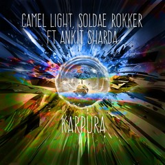 Camel Light, Soldae Rokker ft Ankit Sharda - Karpura (OUT NOW)