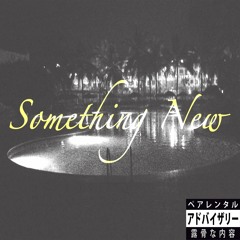 Something New (Prod. Vero)