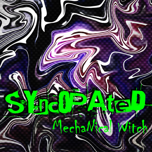 Mechanical Witch - Syncopated