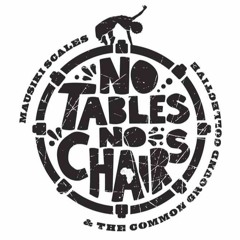 "No Tables, No Chairs"