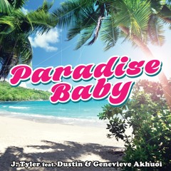 Paradise Baby (feat. Dustin & Genevieve Ahkuoi)