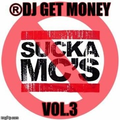 No Sucker Mc's Allowed Pt.3 - 2017-Dj Get Money