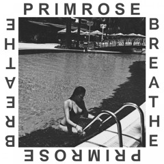 Primrose - Breathe