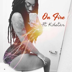 On Fire - Nikki Rozay Ft. Kidstar