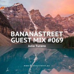 Julia Turano - Bananastreet Guest mix #69