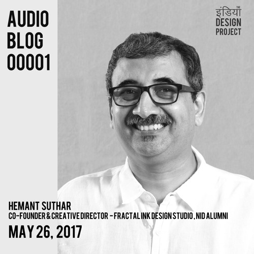 AudioBlog 01: In conversation with HEMANT SUTHAR