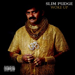 SLIM PUDGE - WOKE UP (PROD. YOUNG DEVANTE)