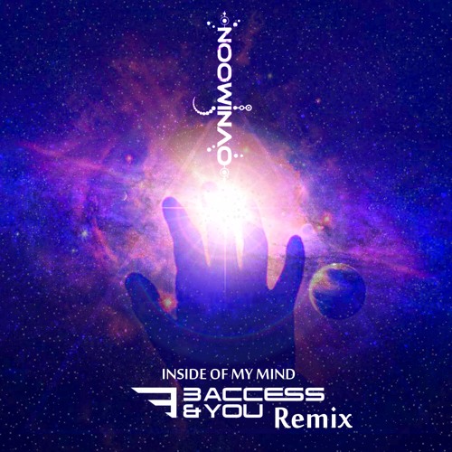 Ovnimoon - Inside Of My Mind ( 3 Access & You Remix )