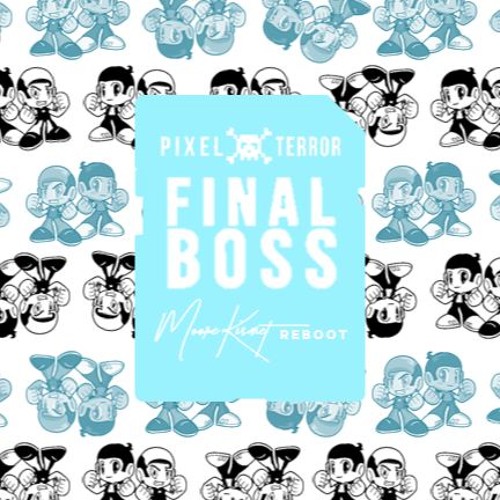 Pixel Terror - Final Boss (Moore Kismet Reboot)