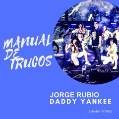 Daddy Yankee - Manual De Trucos ( Jorge Rubio Edit ) 124Bpm  [FreeDownload]