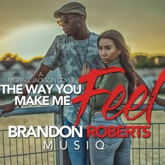 The Way You Make Me Feel