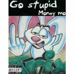 Money Mo - Go Stupid