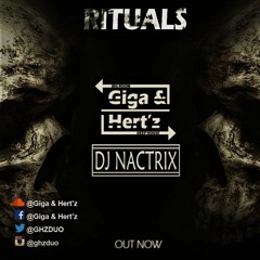 Giga & Hert'z, Dj Nactrix - Rituals (Original Mix)[Free Donwload]