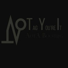 Melanie Martinez - Tag You're It (AotA Bootleg)