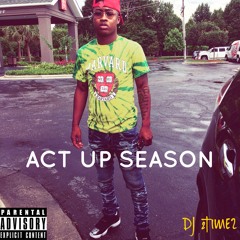 ACT UP SEASON @DJ2TIMEZ MIX