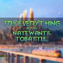 Try Everything - NateWantsToBattle
