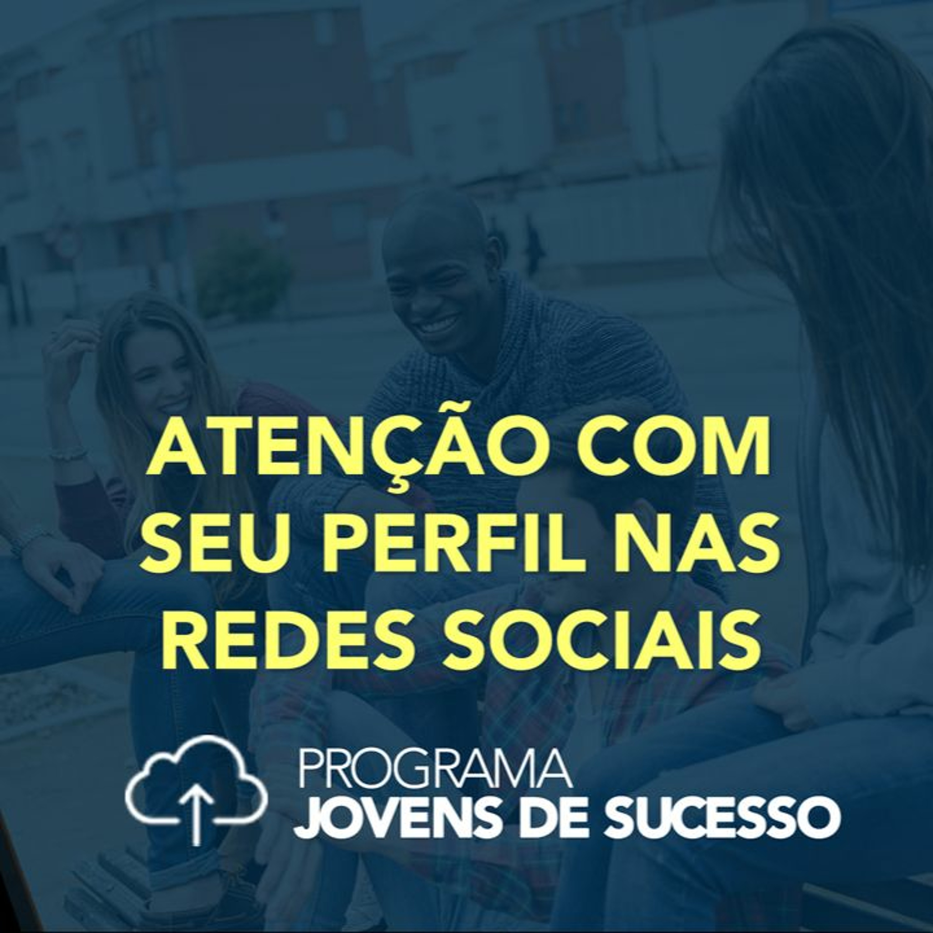 Atenção Com Seu Perfil nas Redes Sociais episode artwork