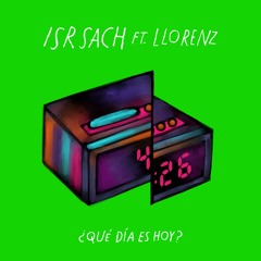 Que Día Es Hoy (Feat. Llorenz)