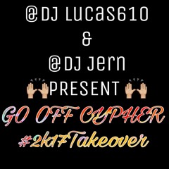 Go Off Cypher (Ft. @DJ Jern) #2k17Takeover